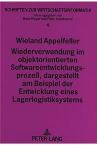 Wiederverwendung im objektorientierten Softwareentwicklungsproze, dargestellt am Beispiel der Entwicklung eines Lagerlogistiksystems