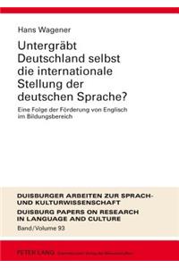 Untergraebt Deutschland selbst die internationale Stellung der deutschen Sprache?