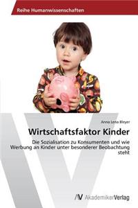 Wirtschaftsfaktor Kinder
