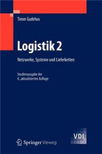 Logistik 2: Netzwerke, Systeme Und Lieferketten