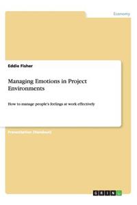 Managing Emotions in Project Environments