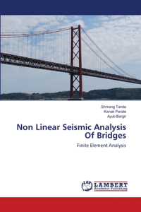 Non Linear Seismic Analysis Of Bridges