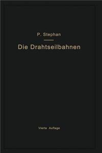 Die Drahtseilbahnen (Schwebebahnen) einschließlich der Kabelkrane und Elektrohängebahnen