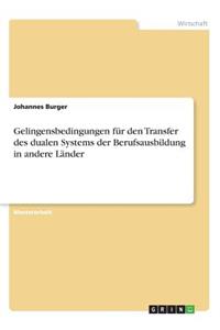 Gelingensbedingungen für den Transfer des dualen Systems der Berufsausbildung in andere Länder