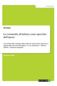 commedia all'italiana come specchio dell'epoca