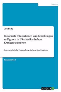 Parasoziale Interaktionen und Beziehungen zu Figuren in US-amerikanischen Krankenhausserien