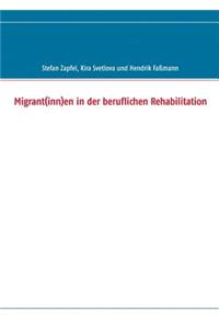 Migrant(inn)en in der beruflichen Rehabilitation