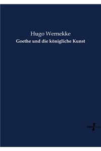 Goethe und die königliche Kunst