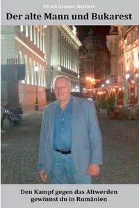 Der Alte Mann Und Bukarest