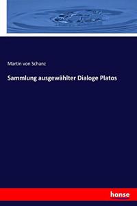 Sammlung ausgewählter Dialoge Platos