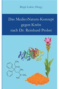 Das MedicoNatura-Konzept gegen Krebs nach Dr. Reinhard Probst
