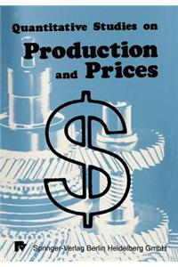 Quantitative Studies on Production and Prices