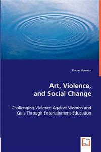 Art, Violence, and Social Change