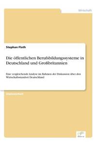 Die öffentlichen Berufsbildungssysteme in Deutschland und Großbritannien