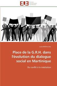 Place de la G.R.H. Dans l'Évolution Du Dialogue Social En Martinique