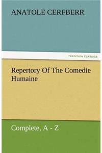 Repertory of the Comedie Humaine, Complete, a - Z
