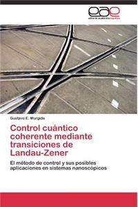 Control cuántico coherente mediante transiciones de Landau-Zener