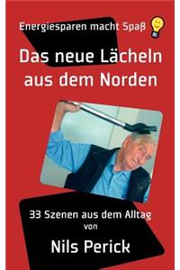 neue Lächeln aus dem Norden