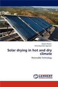 Solar drying in hot and dry climate
