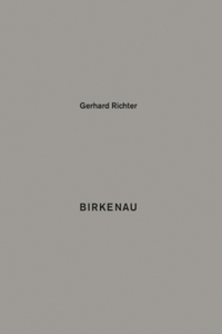 Gerhard Richter: Birkenau