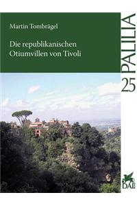 Die Republikanischen Otiumvillen Von Tivoli