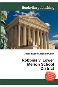 Robbins V. Lower Merion School District