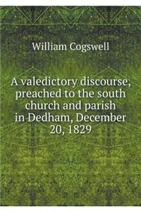A Valedictory Discourse, Preached to the South Church and Parish in Dedham, December 20, 1829