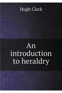 An Introduction to Heraldry