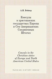 Consuls in the Christian States of Europe and North American United States