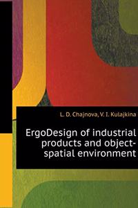 Ergodizayn Industrial Products and Subject-Spatial Environment