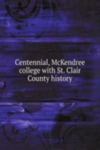 Centennial, McKendree college with St. Clair County history