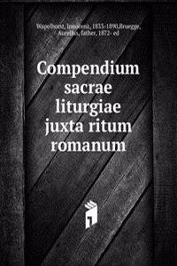 Compendium sacrae liturgiae juxta ritum romanum