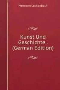 Kunst Und Geschichte . (German Edition)