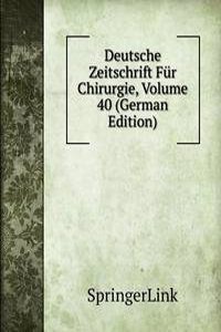 Deutsche Zeitschrift Fur Chirurgie, Volume 40 (German Edition)
