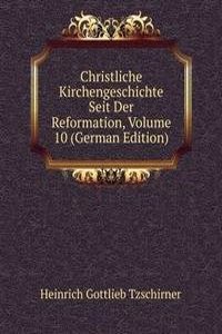 Christliche Kirchengeschichte Seit Der Reformation, Volume 10 (German Edition)