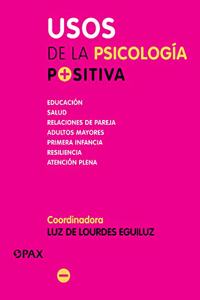 Usos de la psicología positiva