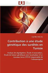 Contribution � Une �tude G�n�tique Des Surdit�s En Tunisie