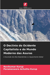 O Declínio do Ocidente Capitalista e do Mundo Moderno das Asuras