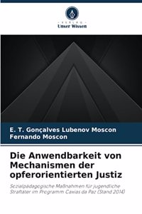 Die Anwendbarkeit von Mechanismen der opferorientierten Justiz