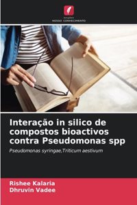 Interação in silico de compostos bioactivos contra Pseudomonas spp