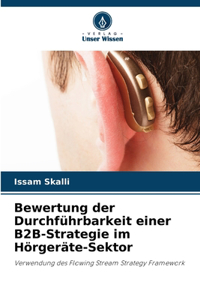 Bewertung der Durchführbarkeit einer B2B-Strategie im Hörgeräte-Sektor