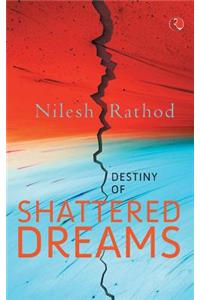 Destiny of Shattered Dreams
