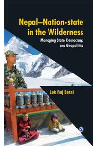 Nepal - Nation-State in the Wilderness