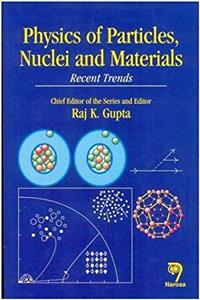Physics of Particles, Nuclei and Materials: Recent Trends