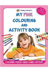 My Pink Colouring and Activity Book