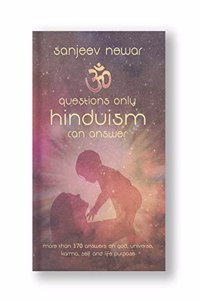 Questions only Hinduism can Answer