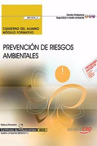 Cuaderno del alumno. Prevencion de riesgos ambientales (MF1974_3). Certificados de profesionalidad. Gestion ambiental (SEAG0211)