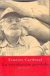 La revolucion perdida: Memorias 3 (Spanish Edition)