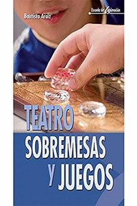 Teatro, sobremesas y juegos