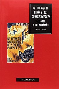 La odisea de Miro y sus constelaciones: El pintor y sus marchantes (Discurso artistico) (Spanish Edition)